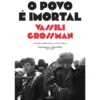 O Povo é Imortal de Vassili Grossman