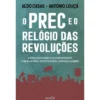 O Prec E O Relógio Das Revoluções de Aldo Casas, António Louçã