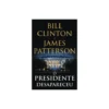 O Presidente Desapareceu de Bill Clinton e James Patterson