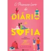 O Primeiro Livro do Diário de Sofia de Marta Gomes e Nuno Bernardo