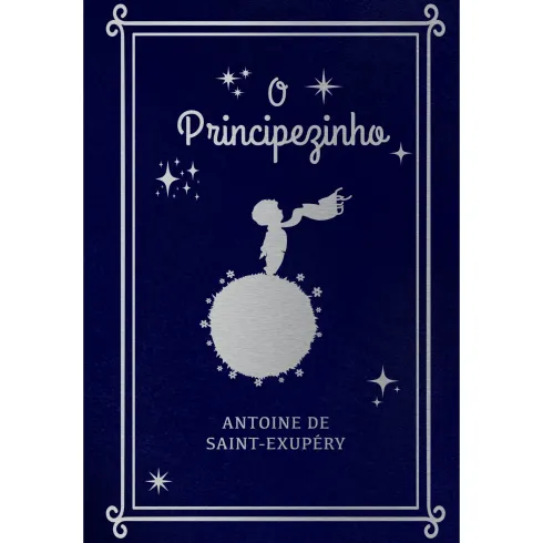 O Principezinho de Antoine De Saint-Exupéry