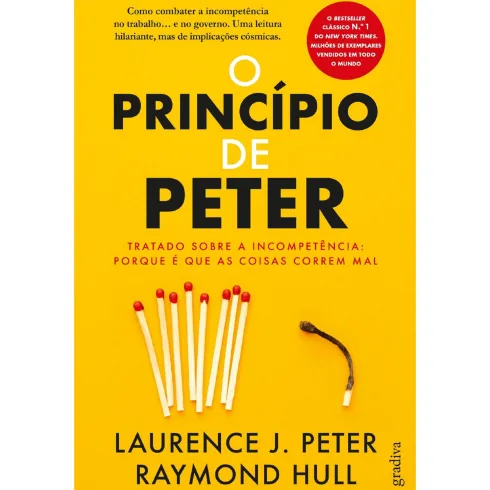 O Princípio De Peter de Laurence J. Peter,Raymond Hull