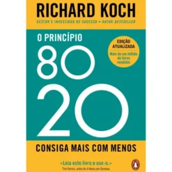 O Princípio 80/ 20 de Richard Koch