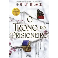 O Prisioneiro do Trono - Livro 2: o Trono do Prisioneiro de Holly Black