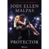 O Protector de Jodi Ellen Malpas