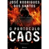 O Protocolo Caos de José Rodrigues dos Santos