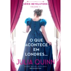 O que Acontece em Londres… de Julia Quinn