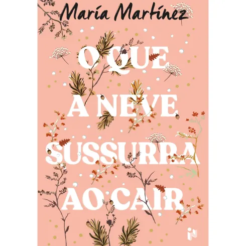 O Que A Neve Sussurra Ao Cair de Maria Martínez