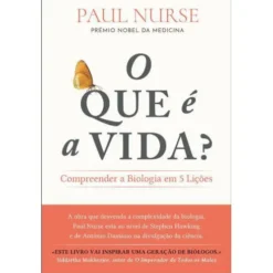 O que é a Vida? de Paul Nurse - Compreender a Biologia em 5 Lições