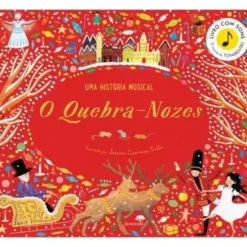 O Quebra Nozes ! uma História Musical de Jessica Courtney-Tickle