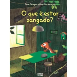 O Que É Estar Zangado? de Toon Tellegen