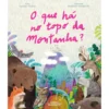 O Que Há No Topo Da Montanha? de Isadora Vilelas