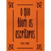 O Que Lêem os Escritores