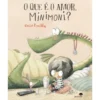 O que é o Amor, Minimoni? de ROCIO BONILLA