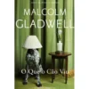 O Que o Cão Viu de Malcolm Gladwell