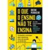 O Que O Ensino Não Te Ensina de Breno Perrucho