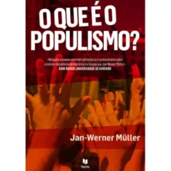 O Que é o Populismo? de Jan-Werner Müller