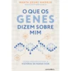 O Que Os Genes Dizem Sobre Mim de Marta Zegre Amorim