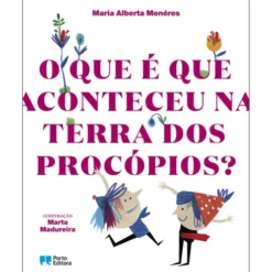 O Que é Que Aconteceu na Terra dos Procópios? de Maria Alberta Menéres