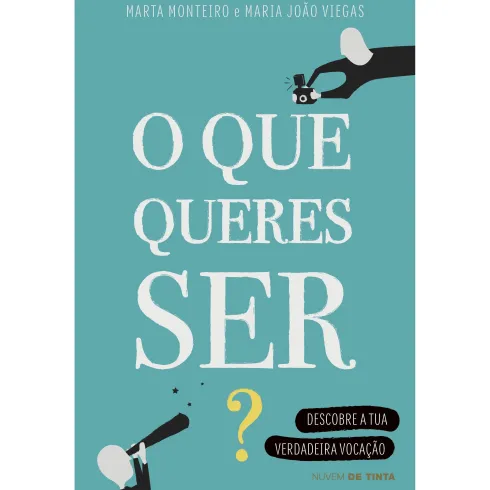 O que Queres Ser? de Marta Monteiro