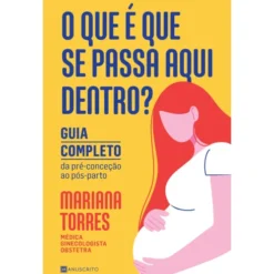 O que é que Se Passa Aqui Dentro? de Mariana Torres