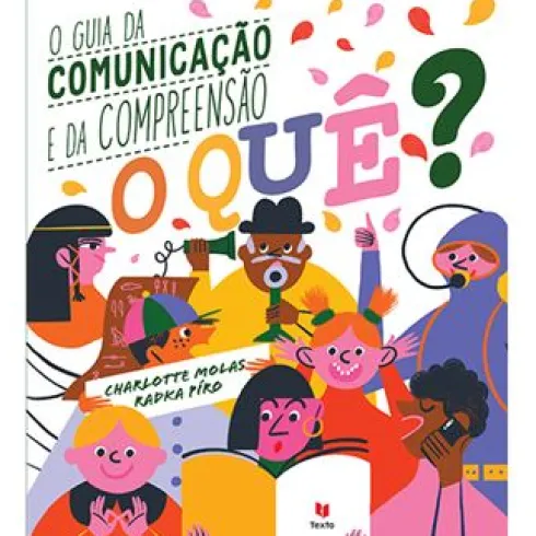 O Quê? o Guia da Comunicação e da Compreensão de Radka Píro