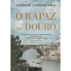 O Rapaz do Douro de Jeannine Johnson Maia