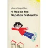 O Rapaz dos Sapatos Prateados de Álvaro Magalhães
