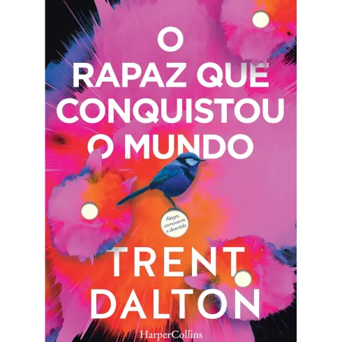 O Rapaz que Conquistou o Mundo de Trent Dalton