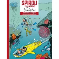 O Refúgio da Moreia | os Piratas do Silêncio de André Franquin - Spirou e Fantásio N.º 4
