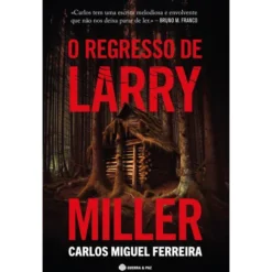 O Regresso de Larry Miller de Carlos Miguel Ferreira