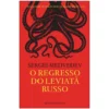 O Regresso Do Leviatã Russo de Sergei Medvedev