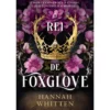O Rei de Foxglove de Hannah Whitten