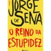 O Reino da Estupidez de Jorge de Sena