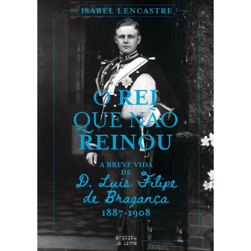 O Rei que Não Reinou de Isabel Lencastre