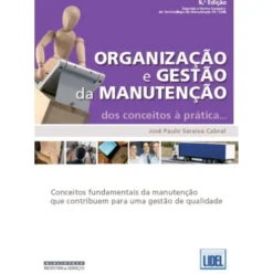 Organização e Gestão da Manutenção de José Paulo Saraiva Cabral