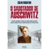 O Sabotador de Auschwitz de Colin Rushton