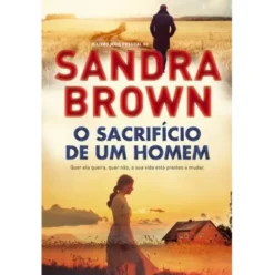 O Sacríficio de um Homem de Sandra Brown