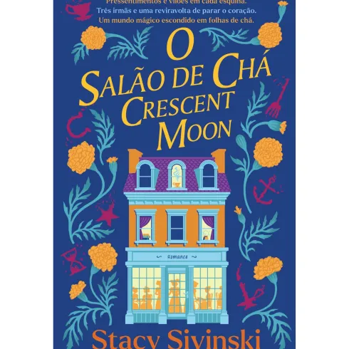 O Salão De Chá Crescent Moon de Stacy Sivinski