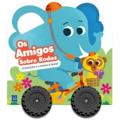 Os Amigos Sobre Rodas - o Elefante e A Boleia à Festa! de Yoyo Books