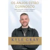 Os Anjos Estão Connosco de Kyle Gray