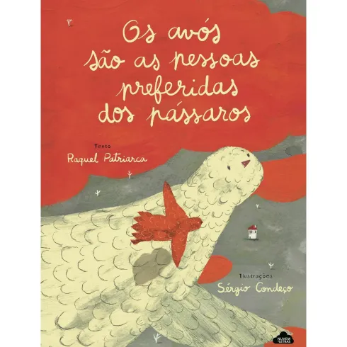 Os Avós São as Pessoas Preferidas dos Pássaros de Raquel Patriarca