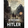 Os Bastardos de Hitler de Francisco Ramalheira