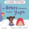 Os Bebés Também Fazem Yoga de Fearne Cotton