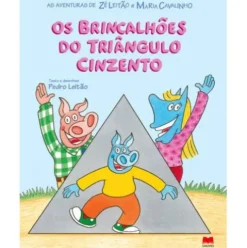 Os Brincalhões do Triângulo Cinzento de Pedro Leitão