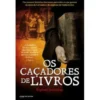 Os Caçadores de Livros de Raphaël Jerusalmy