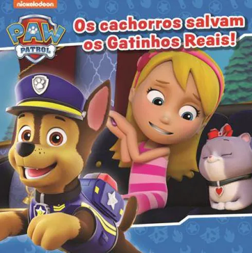 Os Cachorros Salvam os Gatinhos Reais! de Patrulha Pata