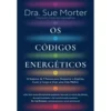 Os Códigos Energéticos de Sue Morter