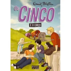 Os Cinco e o Circo - Volume 5 de Enid Blyton