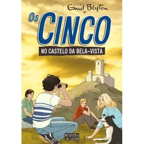 Os Cinco Nº 11 - os Cinco no Castelo da Bela Vista de Enid Blyton